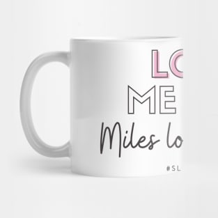 Love Me Like Miles Loves Claire Mug